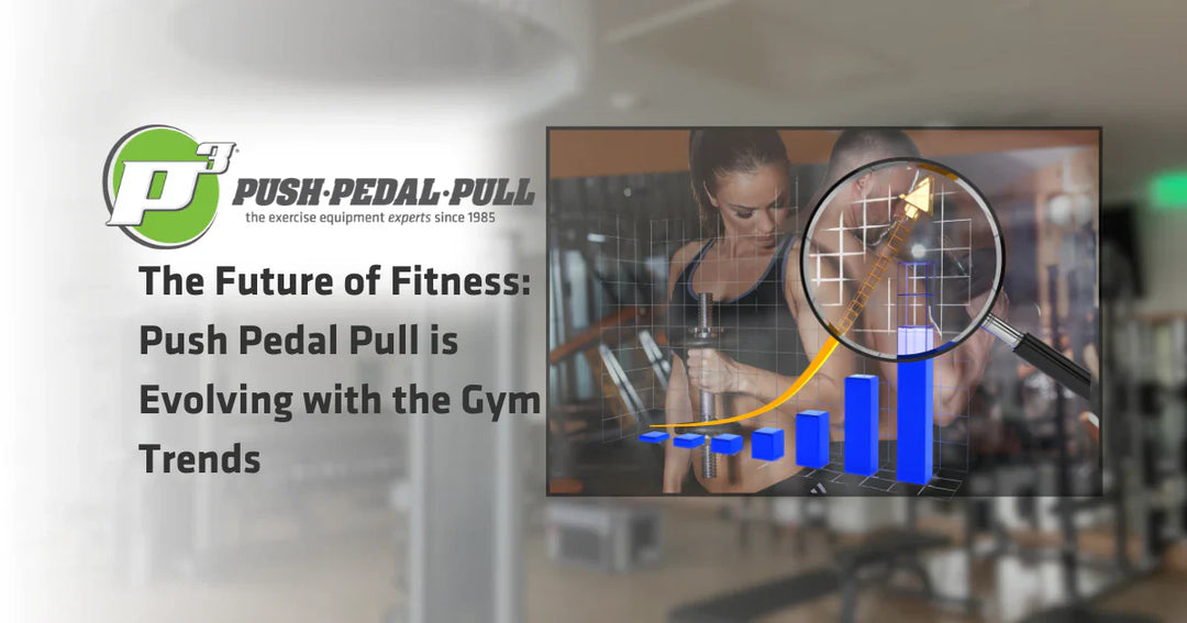 The Future of Fitness: How Push Pedal Pull is Evolving with the Gym Trends