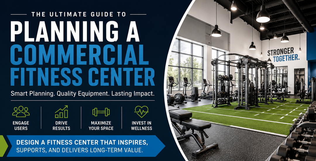 The Ultimate Guide to Planning a Commercial Fitness Center