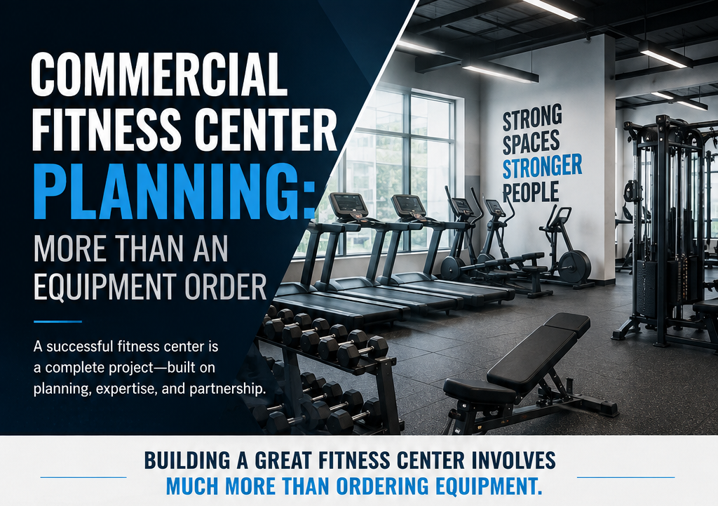 Commercial Fitness Center Planning: More Than an Equipment Order
