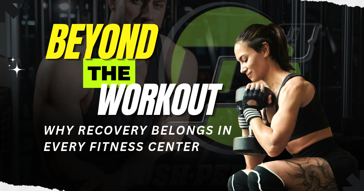 Beyond the Workout: Why Recovery Belongs in Every Fitness Center